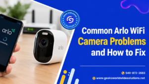 Common Arlo WiFi Camera Problems